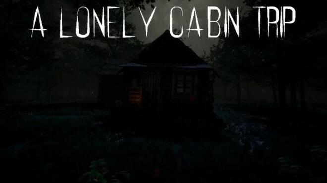 A Lonely Cabin Trip Free Download