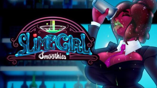Slime Girl Smoothies Free Download Slime Girl Smoothies Free Download