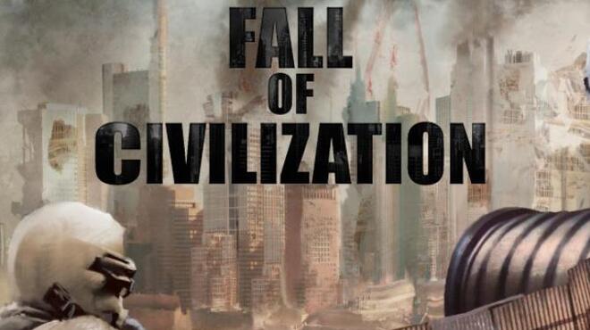 Fall of Civilization Free Download Fall of Civilization Free Download