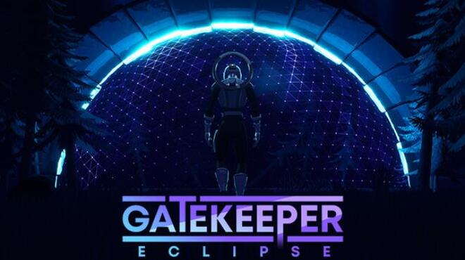 Gatekeeper: Eclipse Free Download Gatekeeper: Eclipse Free Download