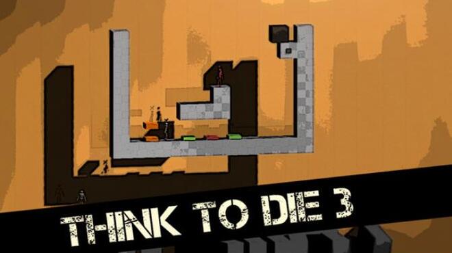 Think To Die 3 Free Download