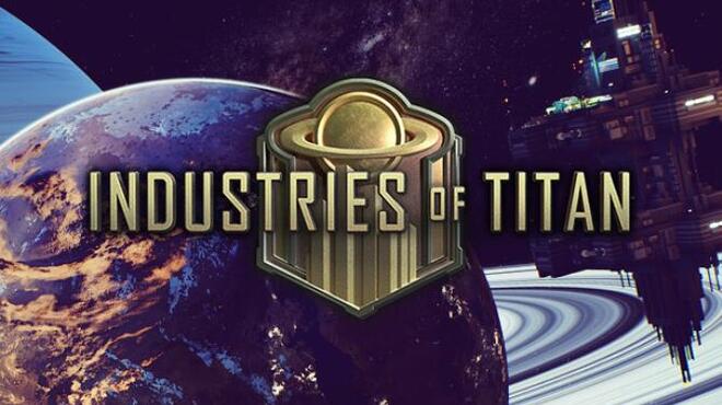 Industries of Titan Free Download