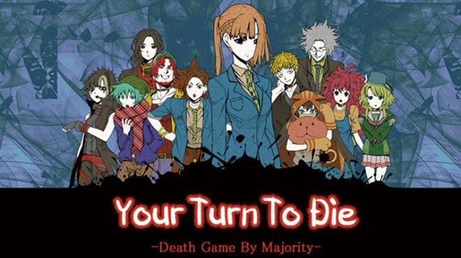 Your Turn To Die -Death Game By Majority- Free Download