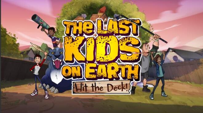 Last Kids on Earth Hit the Deck Free Download