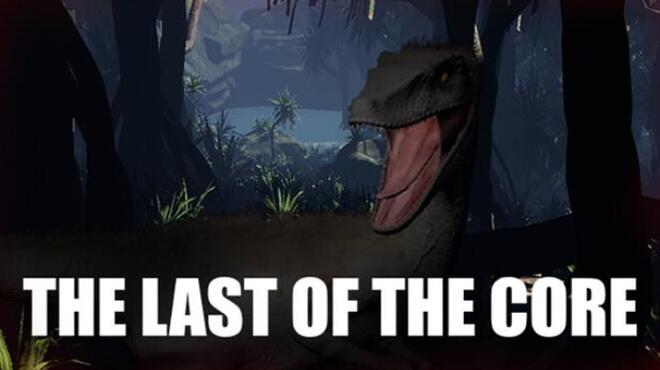 The Last Of The Core Free Download