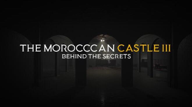 The Moroccan Castle 3 Behind The Secrets Free Download The Moroccan Castle 3 Behind The Secrets Free Download
