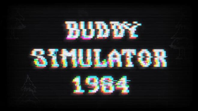 Buddy Simulator 1984 Free Download