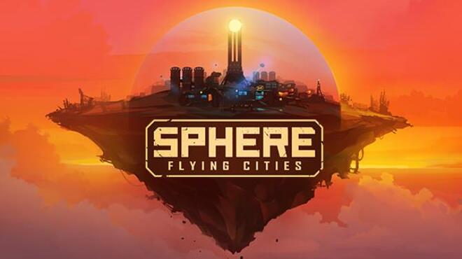 Sphere Flying Cities v1 0 5 Free Download