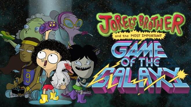 Jorels Brother and The Most Important Game of the Galaxy Free Download