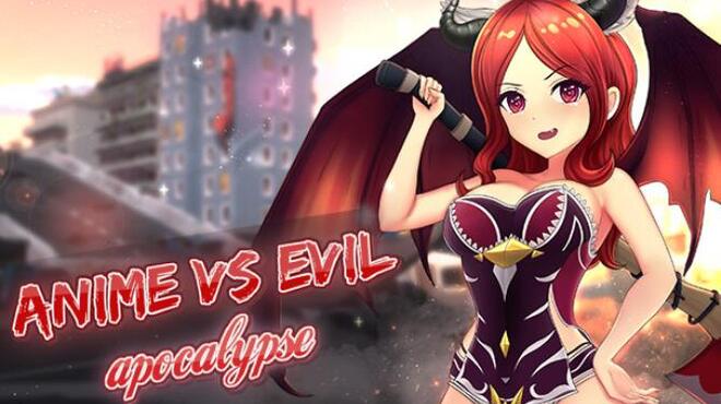 Anime vs Evil: Apocalypse Free Download