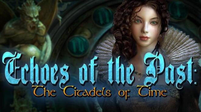 Echoes of the Past: The Citadels of Time Collector's Edition Free Download