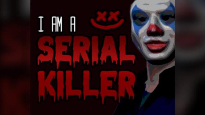 I Am A Serial Killer Free Download