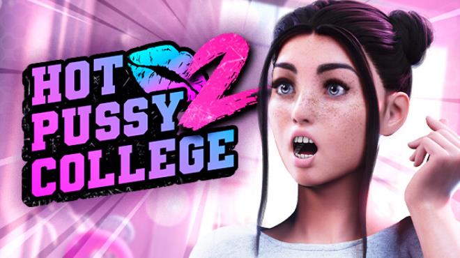 Hot Pussy College 2  Free Download