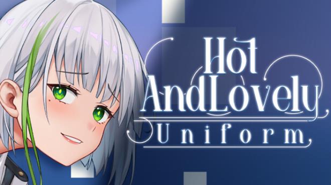 Hot And Lovely ：Uniform Free Download