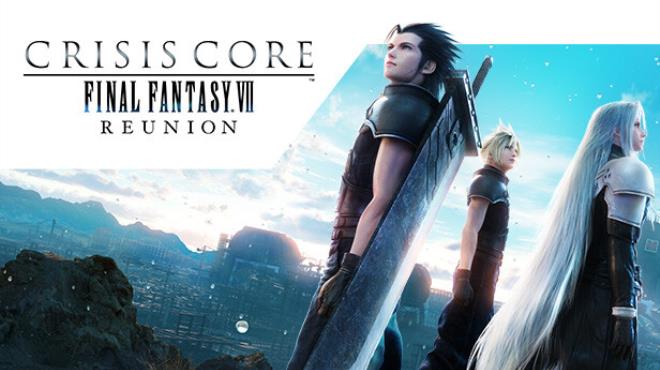 CRISIS CORE FINAL FANTASY VII REUNION v1 03 Free Download CRISIS CORE FINAL FANTASY VII REUNION v1 03 Free Download