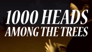 Featured 1000 Heads Among the Trees Free Download