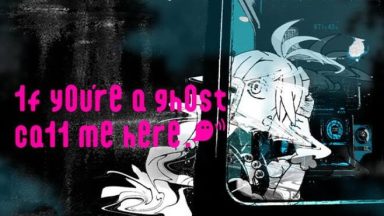 Featured 1f y0ure a gh0st ca11 me here Free Download