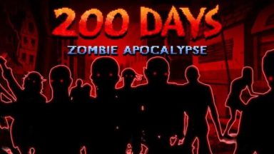 Featured 200 DAYS Zombie Apocalypse Free Download