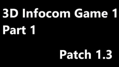 Featured 3D Infocom Game 1 Part 1 Free Download