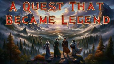 Featured A Quest That Became Legend Free Download