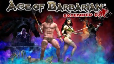 Featured Age of Barbarian Extended Cut Free Download