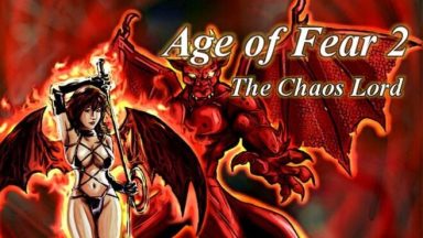 Featured Age of Fear 2 The Chaos Lord Free Download