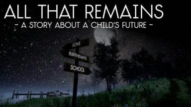 Featured All That Remains A story about a childs future Free Download