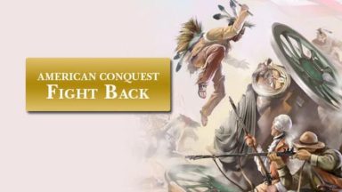Featured American Conquest Fight Back Free Download