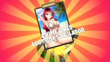 Featured Anime Girls Loot Box Simulator Free Download