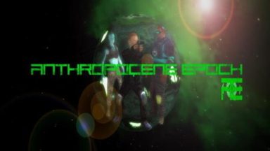 Featured Anthropocene Epoch Free Download