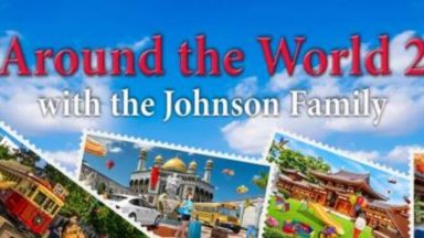 Featured Around the World 2 with the Johnson Family Free Download
