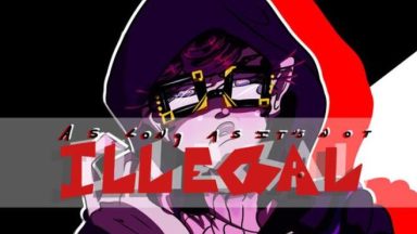 Featured As Long As Its Not Illegal Act I Free Download