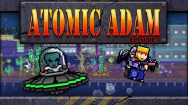 Featured Atomic Adam Episode 1 Free Download