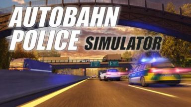 Featured Autobahn Police Simulator Free Download