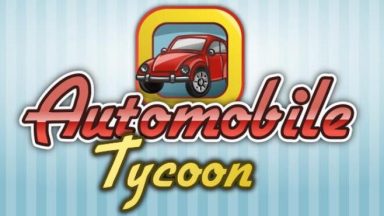Featured Automobile Tycoon Free Download