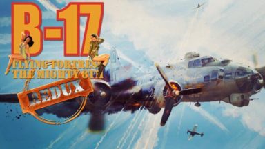 Featured B17 Flying Fortress The Mighty 8th Redux Free Download