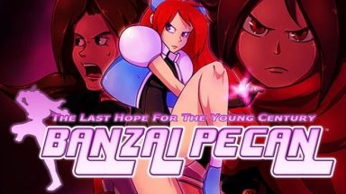 Featured BANZAI PECAN The Last Hope For the Free Download