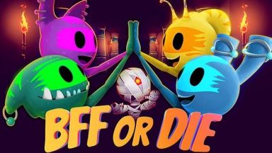 Featured BFF or Die Free Download