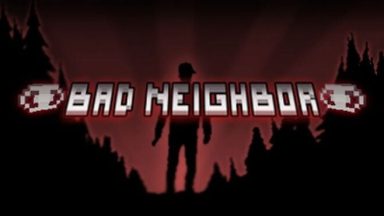 Featured Bad Neighbor Free Download 1