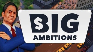 Featured Big Ambitions Free Download