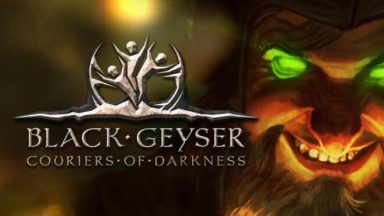 Featured Black Geyser Couriers of Darkness Free Download
