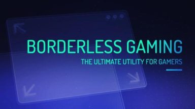 Featured Borderless Gaming Free Download
