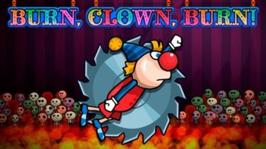 Featured Burn Clown Burn Free Download