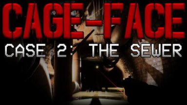 Featured CAGEFACE Case 2 The Sewer Free Download