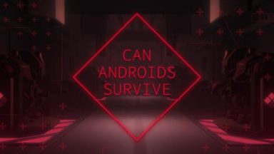Featured CAN ANDROIDS SURVIVE Free Download