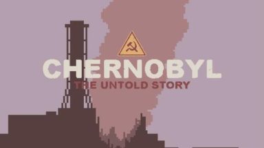 Featured CHERNOBYL The Untold Story Free Download