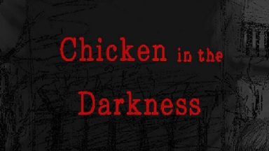 Featured Chicken in the Darkness Free Download
