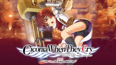 Featured Ciconia When They Cry Phase 1 For You the Replaceable Ones Free Download