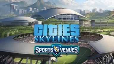 Featured Cities Skylines Content Creator Pack Sports Venues Free Download