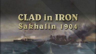 Featured Clad in Iron Sakhalin 1904 Free Download